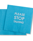 Please Stop Talking - Cocktail Napkins