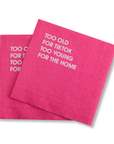 Too Old For TikTok - Colorful Cocktail Napkins