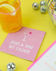 Just A Tini Bit Older - Cocktail Napkins