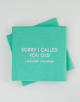 Sorry I Called You Old - Cocktail Napkins