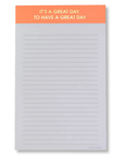 It's A Great Day, To Have A Great Day - Lined Notepad - Perforated Sheets - Bright Orange