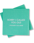 Sorry I Called You Old - Cocktail Napkins