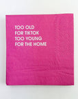 Too Old For TikTok - Colorful Cocktail Napkins