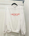 I Am the Gift Sweatshirt