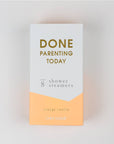 Done Parenting Today Shower Steamers - Orange Vanilla