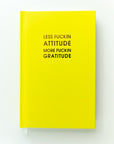 Less Fucking Attitude Journal