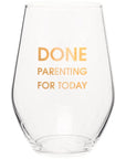Done Parenting Wine Glass