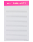 "Wildly Overcommitted" Notepad