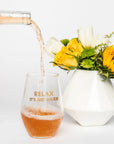 RELAX IT'S JUST WATER - GOLD FOIL STEMLESS WINE GLASS
