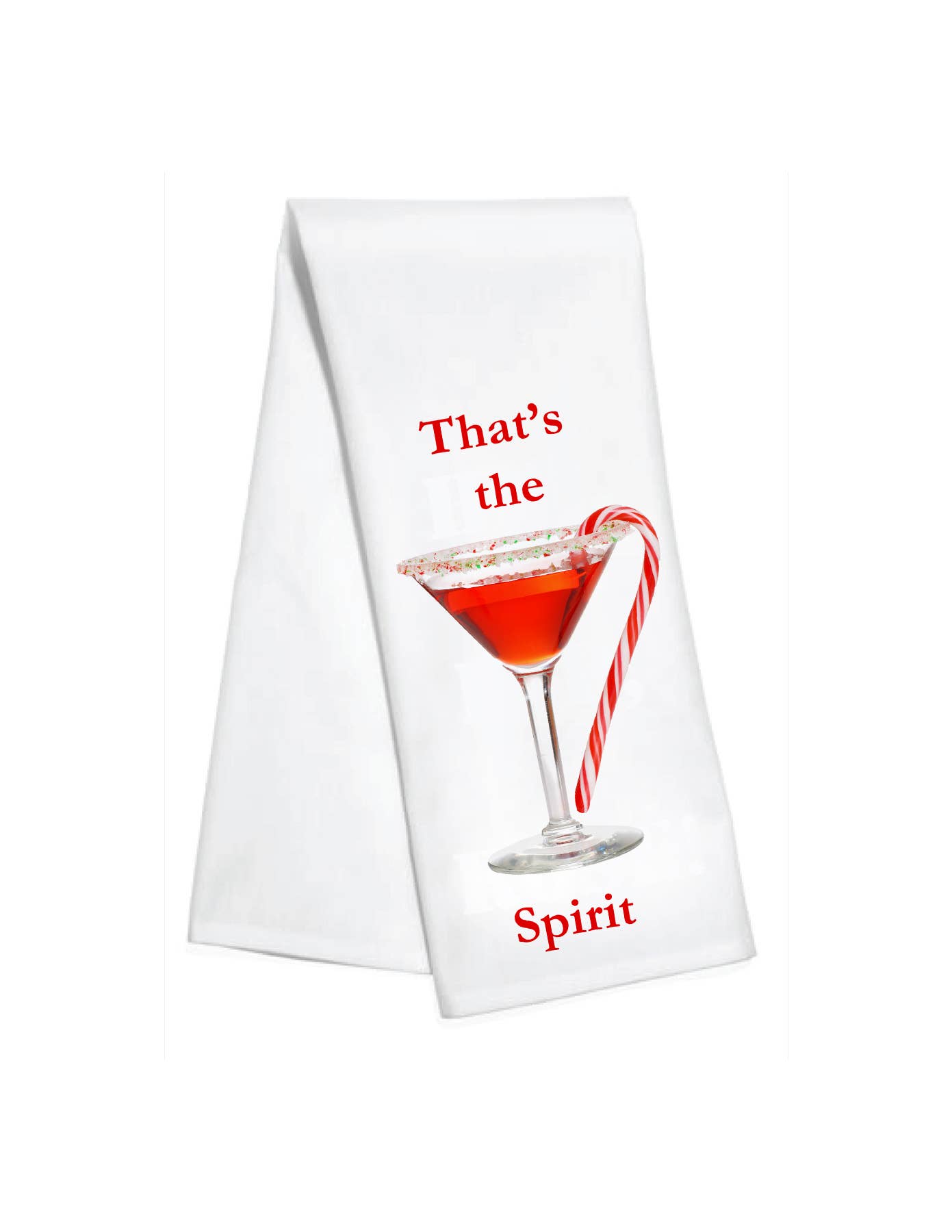 Holiday Christmas Kitchen Towel - That&#39;s the Spirit