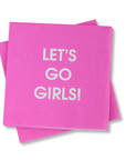 Let's Go Girls - Cocktail Napkins