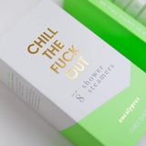 Chill the Fuck Out Shower Steamers - Eucalyptus - Set of 8 Tabs