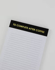 To Complete After Coffee - Lined Notepad - Perforated Sheets - Black