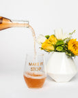 MAKE IT STOP - GOLD FOIL STEMLESS WINE GLASS