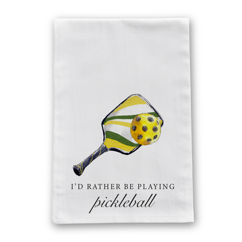 I'd Rather Be Playing Pickleball Tea Towel