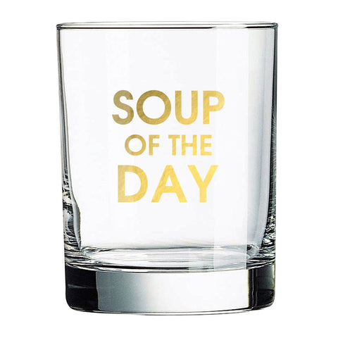 SOUP OF THE DAY ROCKS GLASS - sanitystyle