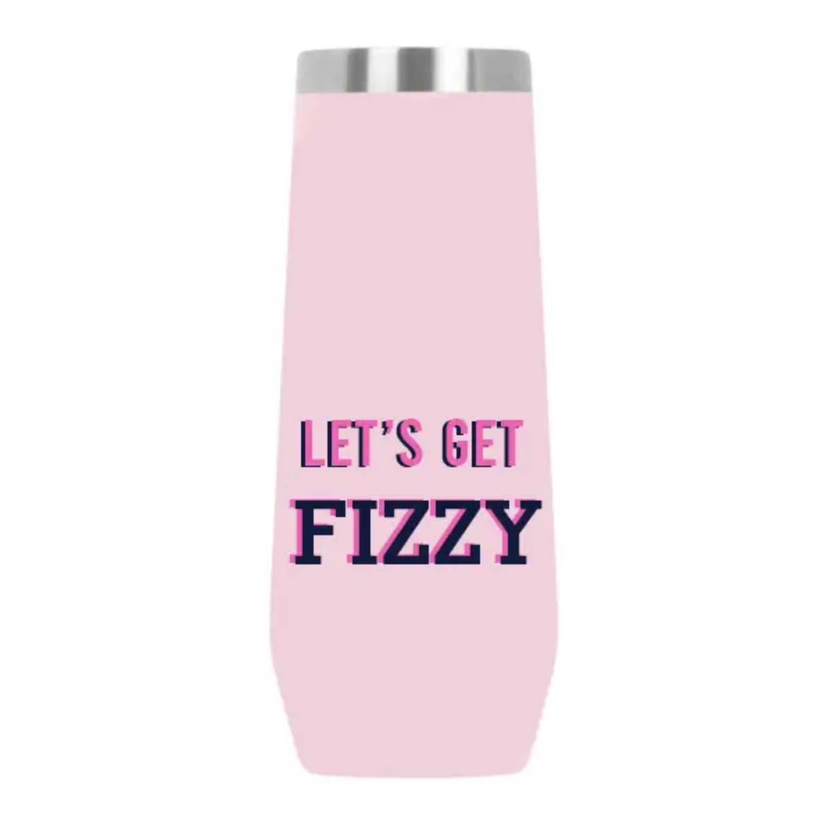 Lets Get Fizzy Insulated Tumbler